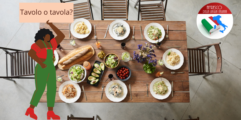 “Tavolo” o “Tavola”?