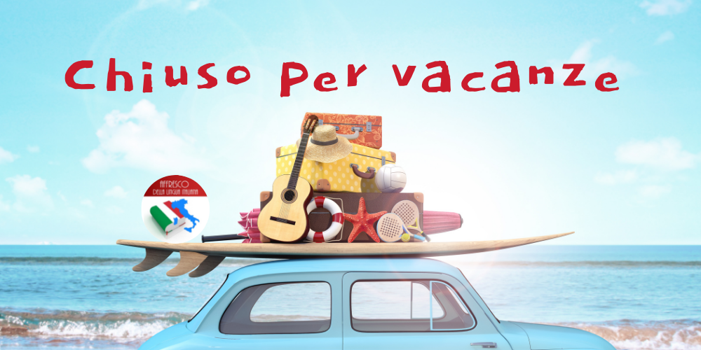 CHIUSO PER VACANZE